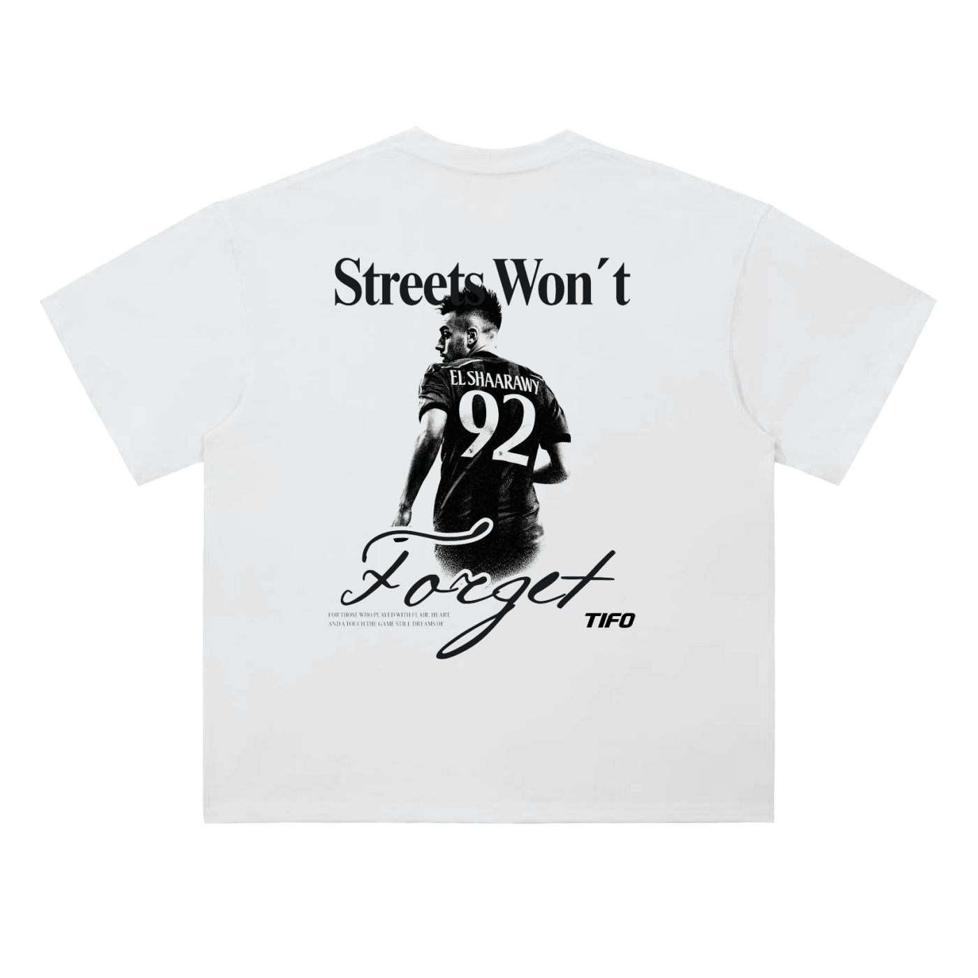 STREETS WON´T FORGET (EL SHAARAWY) - CAMISETA