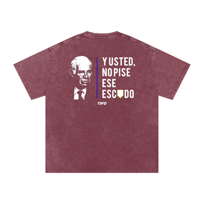 NO PISE ESE ESCUDO - CAMISETA EFECTO LAVADO