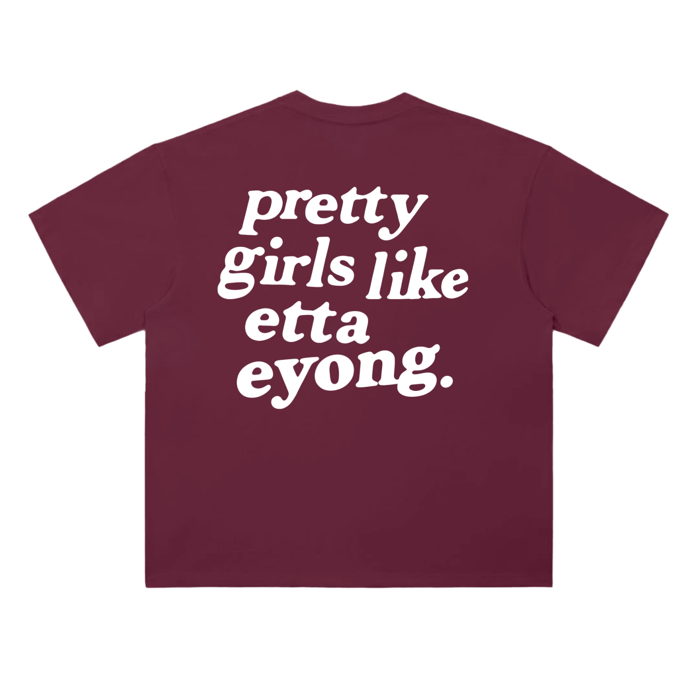PRETTY GIRLS LIKE ETTA EYONG - CAMISETA