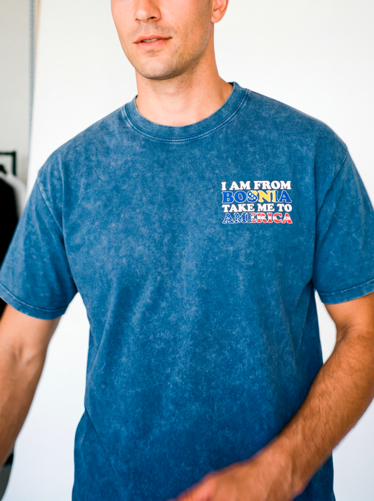 I AM FROM BOSNIA TAKE ME TO AMERICA - CAMISETA EFECTO LAVADO