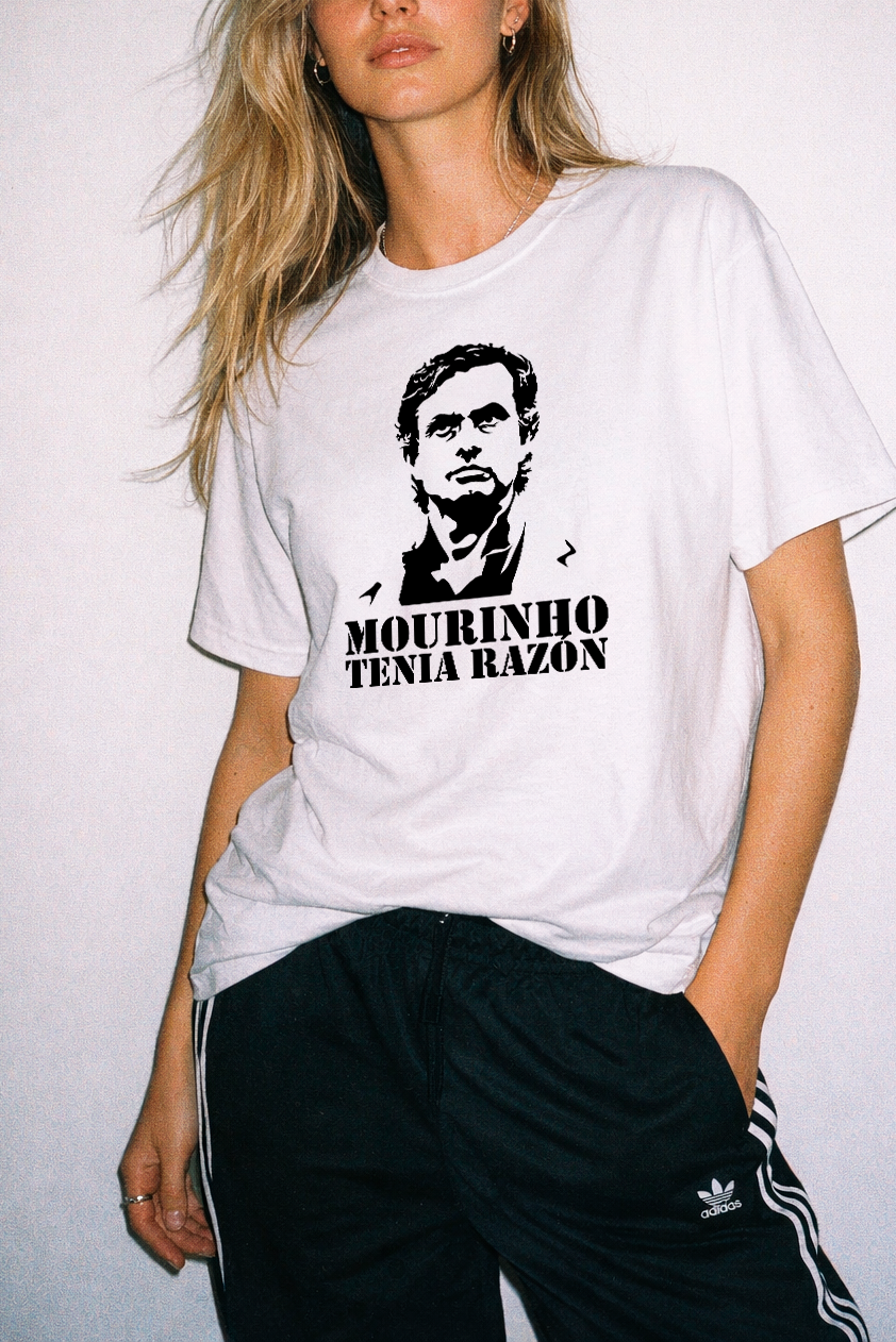 MOURINHO TENÍA RAZÓN - CAMISETA