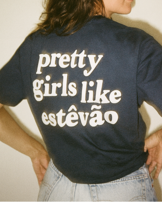 PRETTY GIRLS LIKE ESTEVAO - CAMISETA