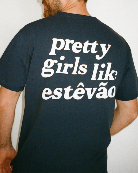 PRETTY GIRLS LIKE ESTEVAO - CAMISETA