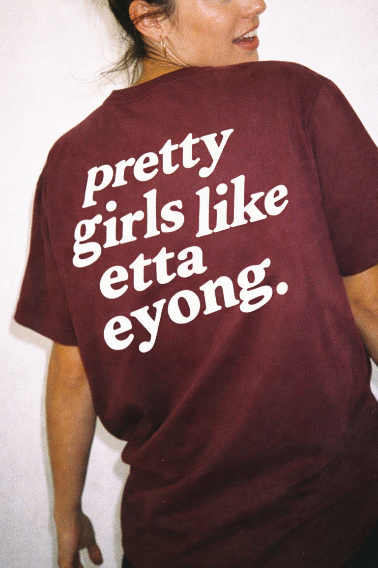 PRETTY GIRLS LIKE ETTA EYONG - CAMISETA