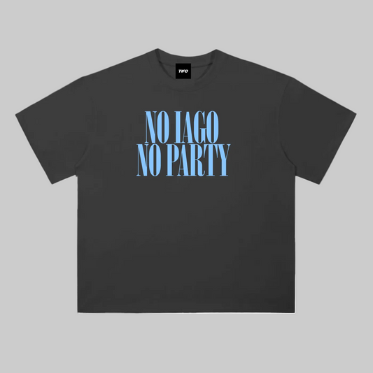 NO IAGO NO PARTY - CAMISETA