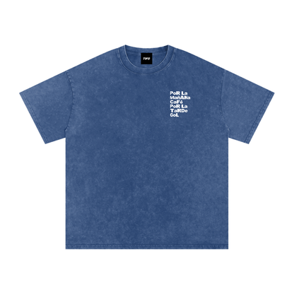 POR LA MAÑANA CAFÉ... (SALOMÓN RONDÓN) - CAMISETA EFECTO LAVADO