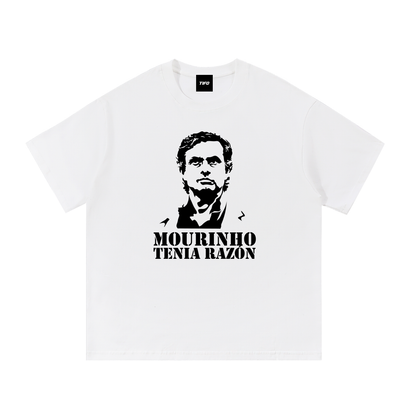MOURINHO TENÍA RAZÓN - CAMISETA