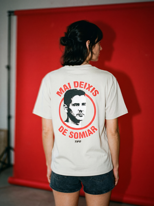 MAI DEIXIS DE SOMIAR - CAMISETA